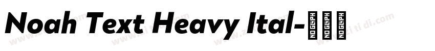 Noah Text Heavy Ital字体转换